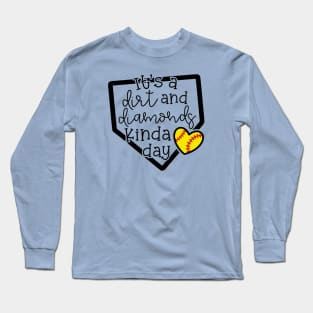 It's A Dirt and Diamond Kinda Day Softball Cute Funny Long Sleeve T-Shirt